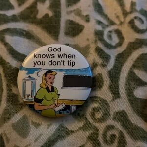 Retro Pin with Humorous Message